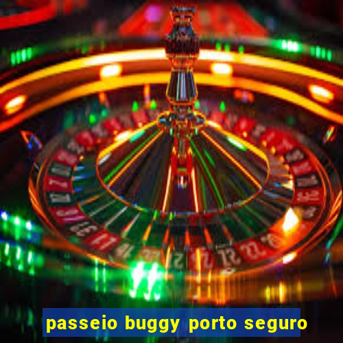 passeio buggy porto seguro